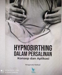 Image of Hypnobirthing Dalam Persalinan : Konsep dan Aplikasi