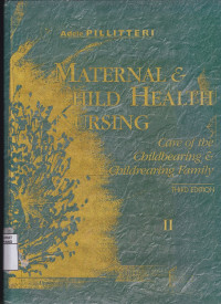 Maternal & Child Health Nursing : Care of the Childbearing & Childrearing Family