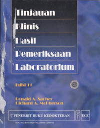 Tinajuan Klinis Hasil Pemeriksaan Laboratorium = Widmann's Clinical Interpretation Of Laboratory tests