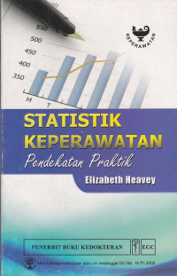 Statistik Keperawatan : Pendekatan Praktik = Statistics for Nursing : A Practical Approach