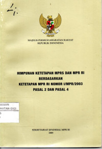 Himpunan ketetapan  MPRS dan MPR RI berdasarkan ketetapan MPR RI Nomor I/MPR/2003 pasal 2 dan pasal 4