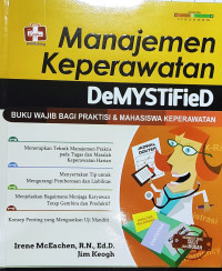 Manajemen Keperawatan DeMYSTiFied = Nurse Management, DeMYSTiFieD, A Selft-Teaching Guide